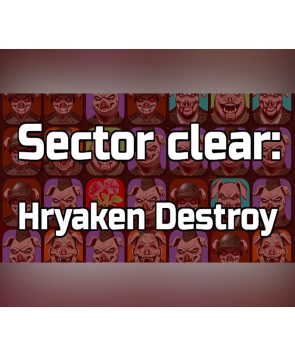 Sector clear: Hryaken destroy Steam Key GLOBAL